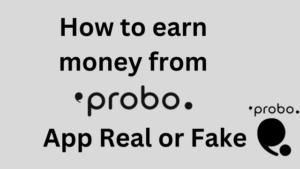 earn money from Probo App