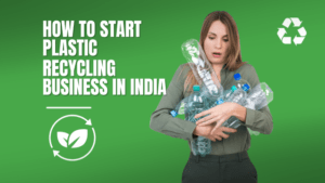 Plastic Recycling Business In India